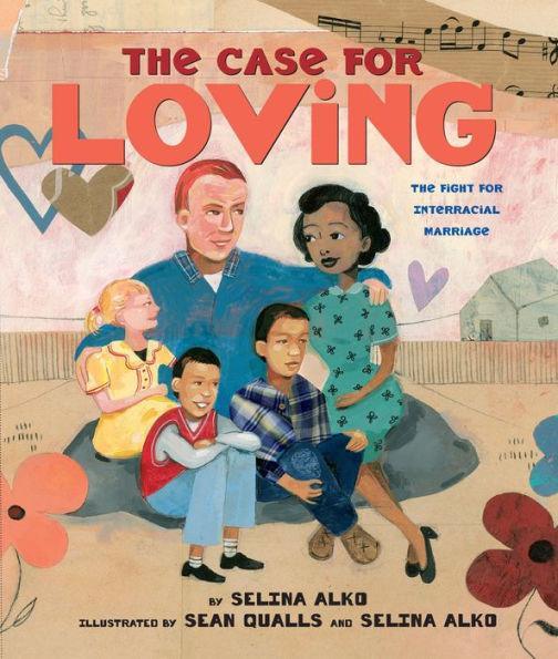 The Case for Loving: The Fight for Interracial Marriage: The Fight for Interracial Marriage -  | Diverse Reads