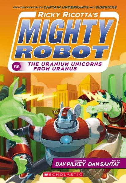 Ricky Ricotta's Mighty Robot vs. the Uranium Unicorns from Uranus (Ricky Ricotta Series #7) - Paperback | Diverse Reads