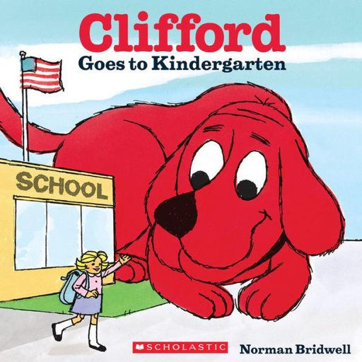 Clifford Goes to Kindergarten - Paperback | Diverse Reads