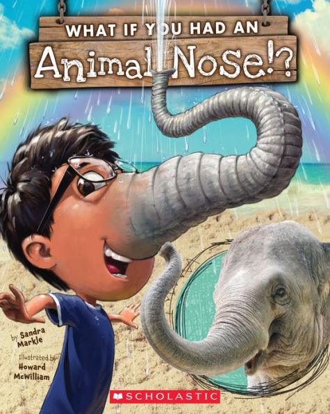 What If You Had An Animal Nose? - Paperback | Diverse Reads