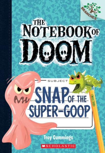 Snap of the Super-Goop (The Notebook of Doom Series #10) - Paperback | Diverse Reads