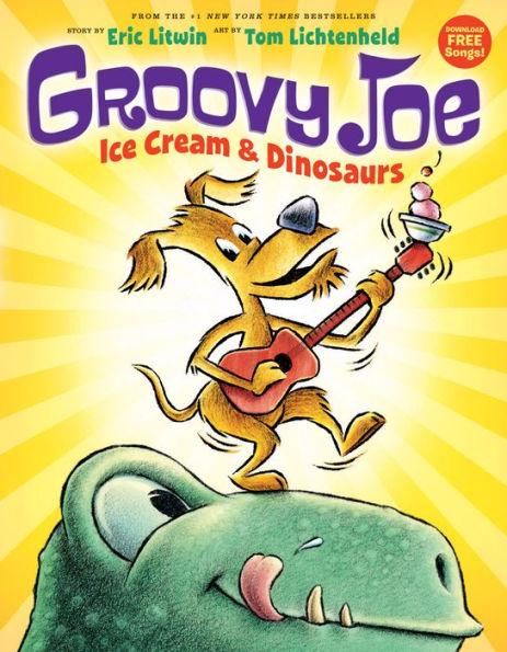 Ice Cream & Dinosaurs (Groovy Joe Series #1) - Hardcover | Diverse Reads