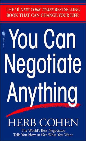 You Can Negotiate Anything: The World's Best Negotiator Tells You How To Get What You Want - Paperback | Diverse Reads