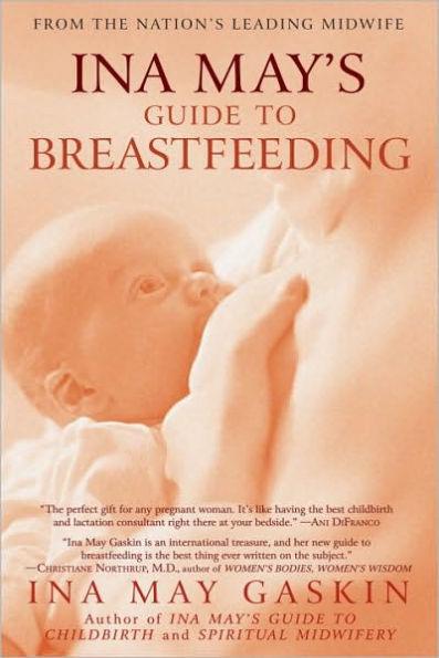 Ina May's Guide to Breastfeeding - Paperback | Diverse Reads