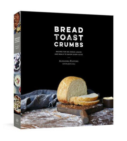 Bread Toast Crumbs: Recipes for No-Knead Loaves & Meals to Savor Every Slice: A Cookbook - Hardcover | Diverse Reads