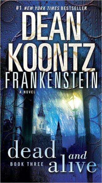 Dead and Alive (Dean Koontz's Frankenstein #3) - Paperback | Diverse Reads