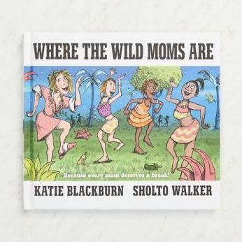 Where the Wild Moms Are - Hardcover | Diverse Reads