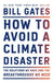 How to Avoid a Climate Disaster: The Solutions We Have and the Breakthroughs We Need - Paperback | Diverse Reads