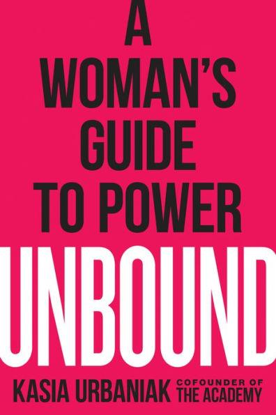 Unbound: A Woman's Guide to Power - Paperback | Diverse Reads