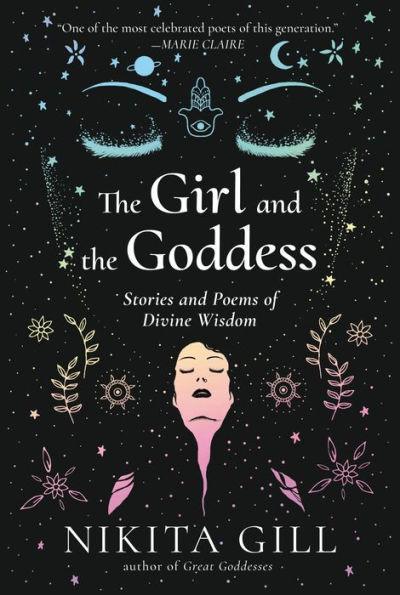 The Girl and the Goddess: Stories and Poems of Divine Wisdom - Diverse Reads