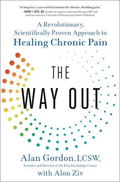 The Way Out: A Revolutionary, Scientifically Proven Approach to Healing Chronic Pain - Hardcover | Diverse Reads