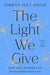 The Light We Give: How Sikh Wisdom Can Transform Your Life - Diverse Reads