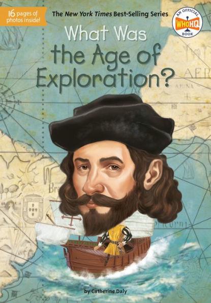 What Was the Age of Exploration? - Paperback | Diverse Reads