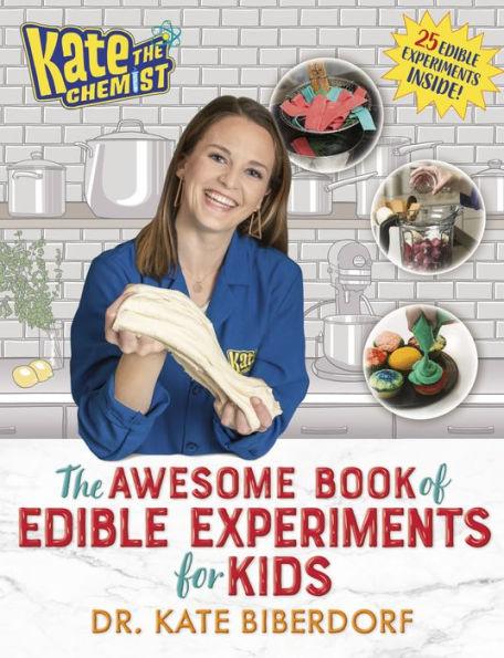 Kate the Chemist: The Awesome Book of Edible Experiments for Kids - Paperback | Diverse Reads