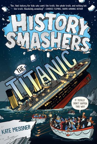 History Smashers: The Titanic - Library Binding | Diverse Reads