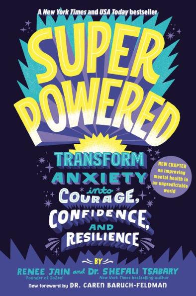 Superpowered: Transform Anxiety into Courage, Confidence, and Resilience - Paperback | Diverse Reads