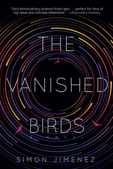 The Vanished Birds: A Novel - Paperback | Diverse Reads