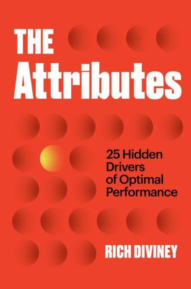The Attributes: 25 Hidden Drivers of Optimal Performance - Hardcover | Diverse Reads