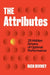 The Attributes: 25 Hidden Drivers of Optimal Performance - Hardcover | Diverse Reads