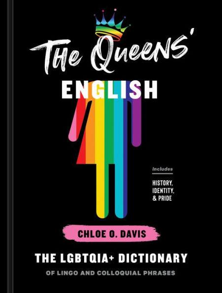 The Queens' English: The LGBTQIA+ Dictionary of Lingo and Colloquial Phrases - Hardcover | Diverse Reads