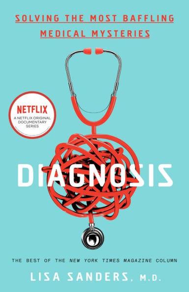 Diagnosis: Solving the Most Baffling Medical Mysteries - Paperback | Diverse Reads
