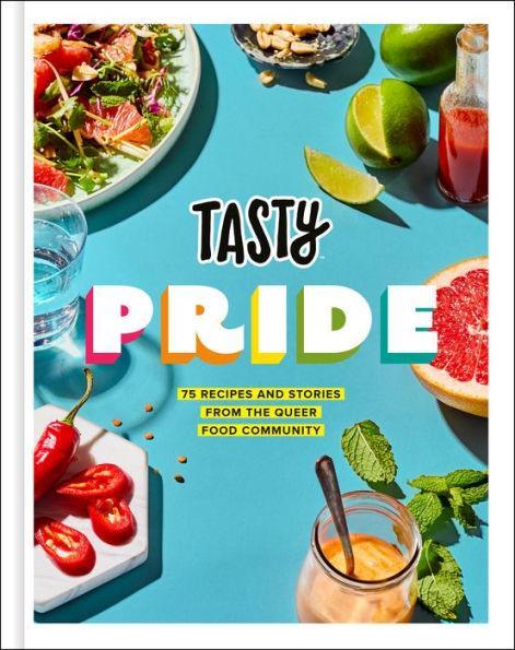 Tasty Pride: 75 Recipes and Stories from the Queer Food Community - Diverse Reads