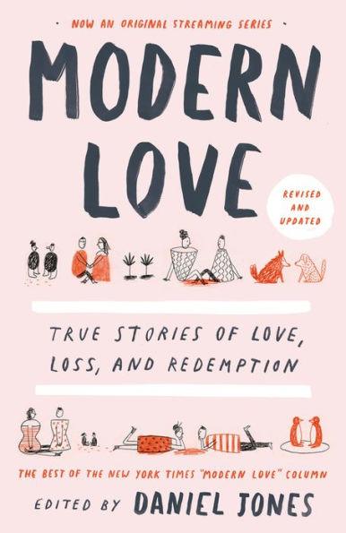 Modern Love, Revised and Updated: True Stories of Love, Loss, and Redemption - Paperback | Diverse Reads