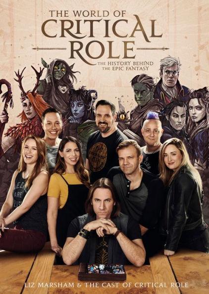 The World of Critical Role: The History Behind the Epic Fantasy - Hardcover | Diverse Reads