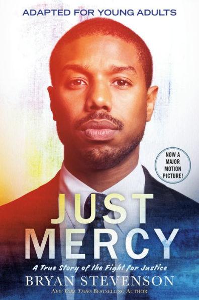 Just Mercy (Movie Tie-In Edition, Adapted for Young Adults): A True Story of the Fight for Justice - Paperback(Media Tie-in) | Diverse Reads