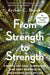 From Strength to Strength: Finding Success, Happiness, and Deep Purpose in the Second Half of Life - Hardcover | Diverse Reads