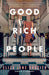 Good Rich People - Paperback | Diverse Reads