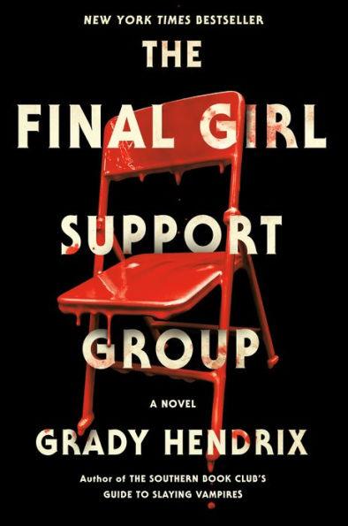 The Final Girl Support Group - Hardcover | Diverse Reads