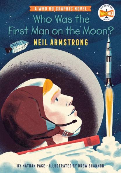 Who Was the First Man on the Moon?: Neil Armstrong: A Who HQ Graphic Novel - Paperback | Diverse Reads