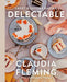 Delectable: Sweet & Savory Baking - Hardcover | Diverse Reads