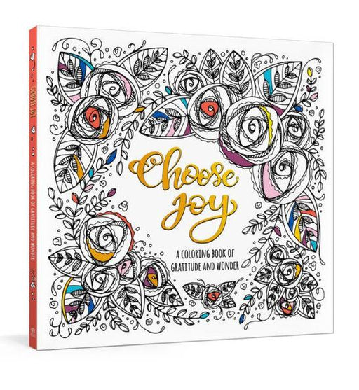 Choose Joy: A Coloring Book of Gratitude and Wonder - Paperback | Diverse Reads
