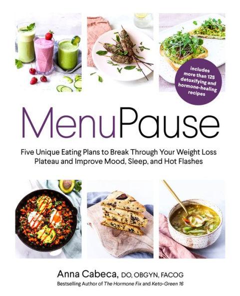 MenuPause: Five Unique Eating Plans to Break Through Your Weight Loss Plateau and Improve Mood, Sleep, and Hot Flashes - Hardcover | Diverse Reads