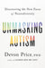 Unmasking Autism: Discovering the New Faces of Neurodiversity - Hardcover | Diverse Reads