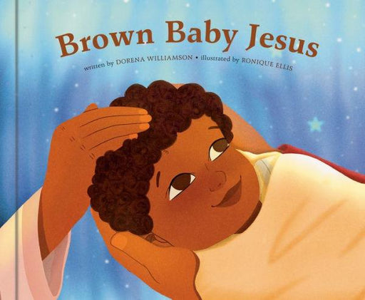 Brown Baby Jesus: A Picture Book - Hardcover | Diverse Reads