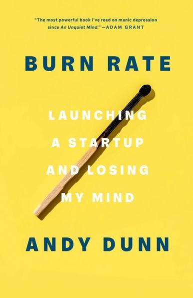 Burn Rate: Launching a Startup and Losing My Mind - Paperback | Diverse Reads