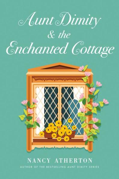 Aunt Dimity and the Enchanted Cottage - Hardcover | Diverse Reads