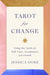 Tarot for Change: Using the Cards for Self-Care, Acceptance, and Growth - Hardcover | Diverse Reads