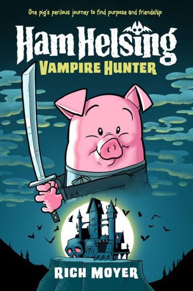 Ham Helsing #1: Vampire Hunter - Hardcover | Diverse Reads