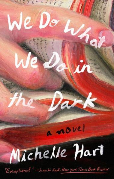 We Do What We Do in the Dark: A Novel - Diverse Reads