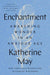 Enchantment: Awakening Wonder in an Anxious Age - Hardcover | Diverse Reads