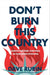 Don't Burn This Country: Surviving and Thriving in Our Woke Dystopia - Hardcover | Diverse Reads