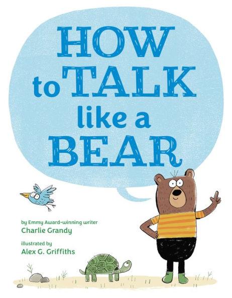 How to Talk Like a Bear - Hardcover | Diverse Reads