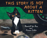 This Story Is Not About a Kitten - Library Binding | Diverse Reads
