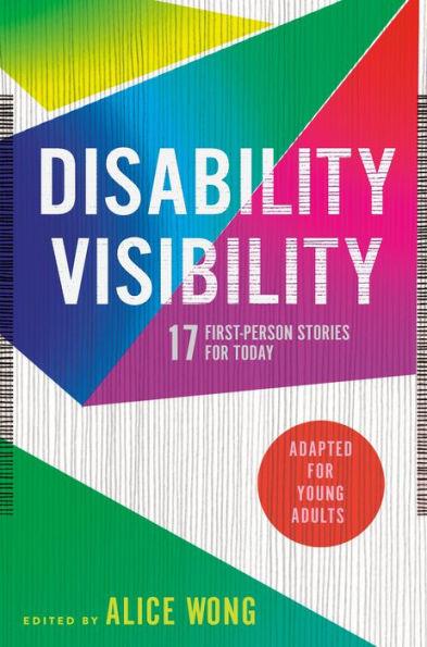 Disability Visibility (Adapted for Young Adults): 17 First-Person Stories for Today - Hardcover | Diverse Reads