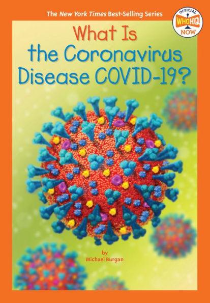 What Is the Coronavirus Disease COVID-19? - Paperback | Diverse Reads