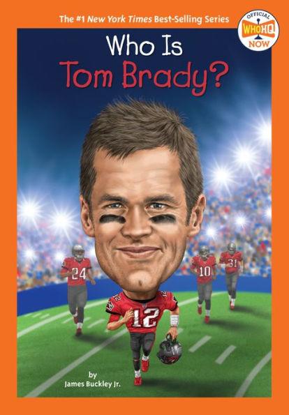 Who Is Tom Brady? - Hardcover | Diverse Reads